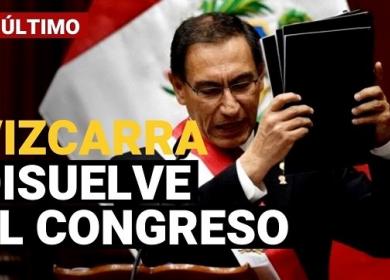 presidente Martin Vizcarra disuelve el congreso